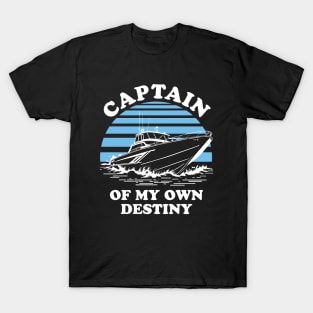 Captain Of My Own Destiny - Sea Captain Quote T-Shirt